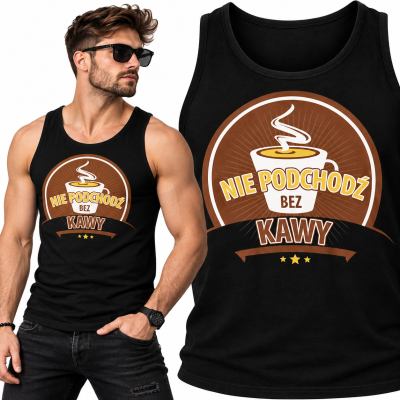 TANK TOP ŚMIESZNY NIE PODCHODŹ
